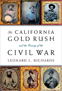 the California Gold Rush and Coming of Civil War