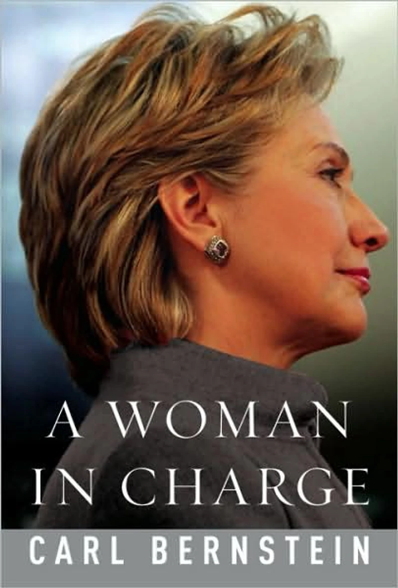 A Woman Charge: The Life of Hillary Rodham Clinton