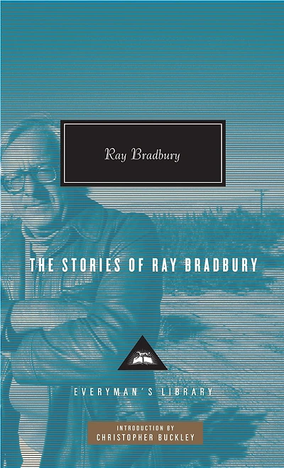 The Stories of Ray Bradbury: Introduction by Christopher Buckley