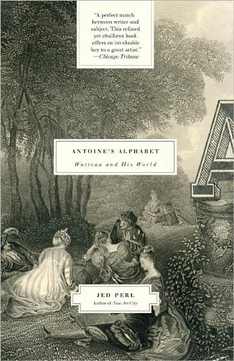 Antoine's Alphabet: Watteau and His World