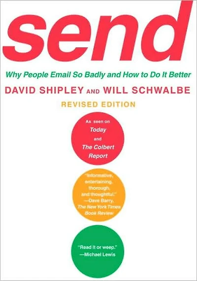 SEND: Why People Email So Badly and How to Do It Better