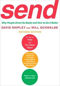 SEND: Why People Email So Badly and How to Do It Better