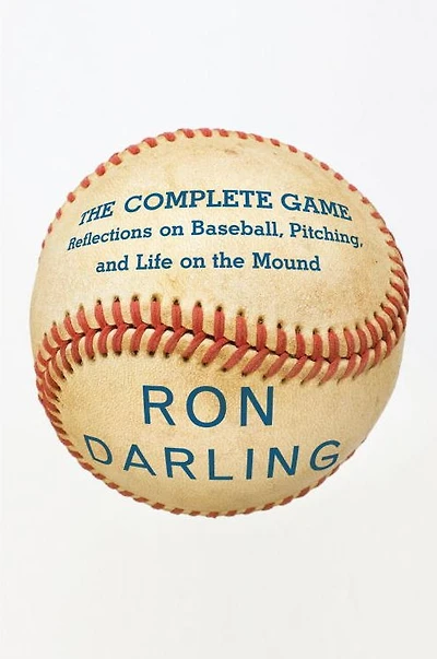 the Complete Game: Reflections on Baseball and Art of Pitching