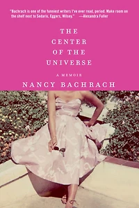 the Center of Universe: A Memoir