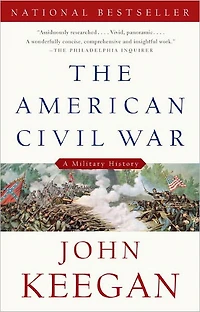 The American Civil War: A Military History