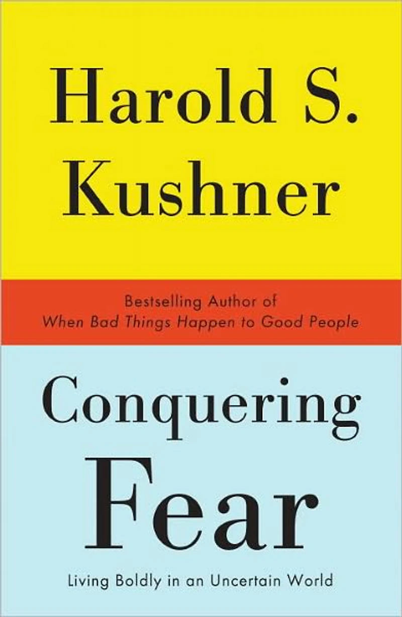 Conquering Fear: Living Boldly an Uncertain World