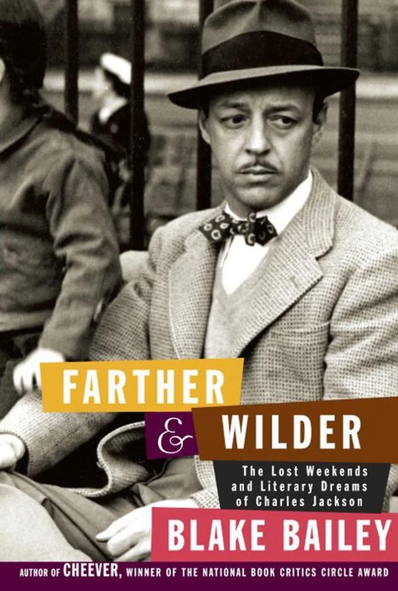 Farther and Wilder: The Lost Weekends Literary Dreams of Charles Jackson