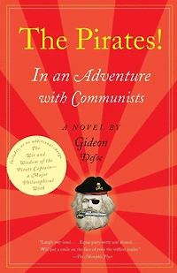 The Pirates! an Adventure with Communists: A Novel