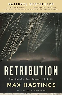 Retribution: The Battle for Japan, 1944-45