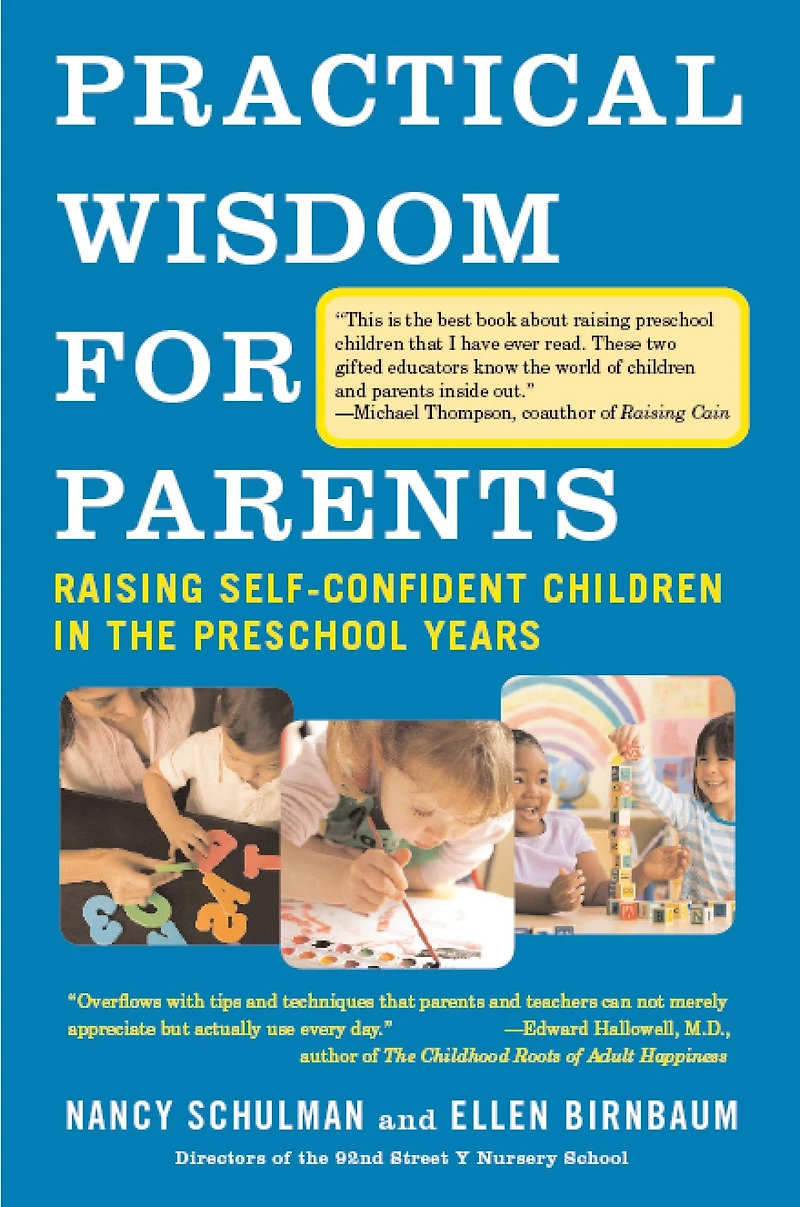 Practical Wisdom for Parents: Raising Self-Confident Children the Preschool Years