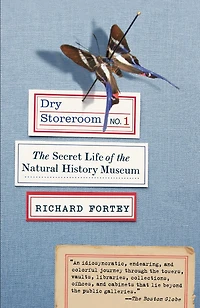 Dry Storeroom No. 1: the Secret Life of Natural History Museum