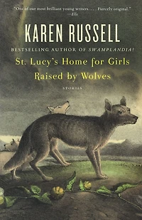 St. Lucy's Home for Girls Raised by Wolves