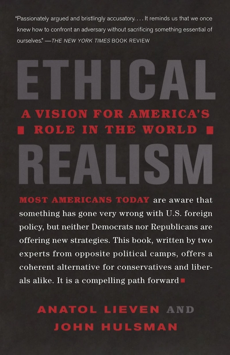 Ethical Realism: A Vision for America's Role the World