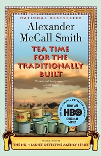Tea Time for the Traditionally Built (No. 1 Ladies' Detective Agency Series #10)