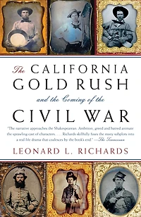 the California Gold Rush and Coming of Civil War