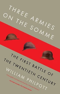 Three Armies on the Somme: First Battle of Twentieth Century