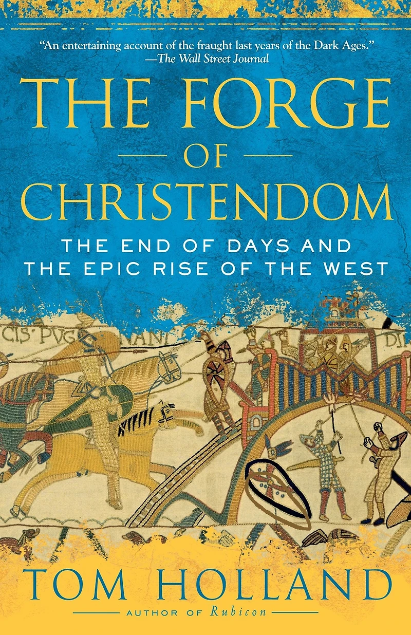 the Forge of Christendom: End Days and Epic Rise West