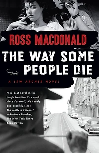 The Way Some People Die (Lew Archer Series #3)