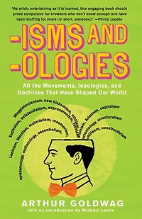 'Isms & 'Ologies: All the movements, ideologies and doctrines that have shaped our world