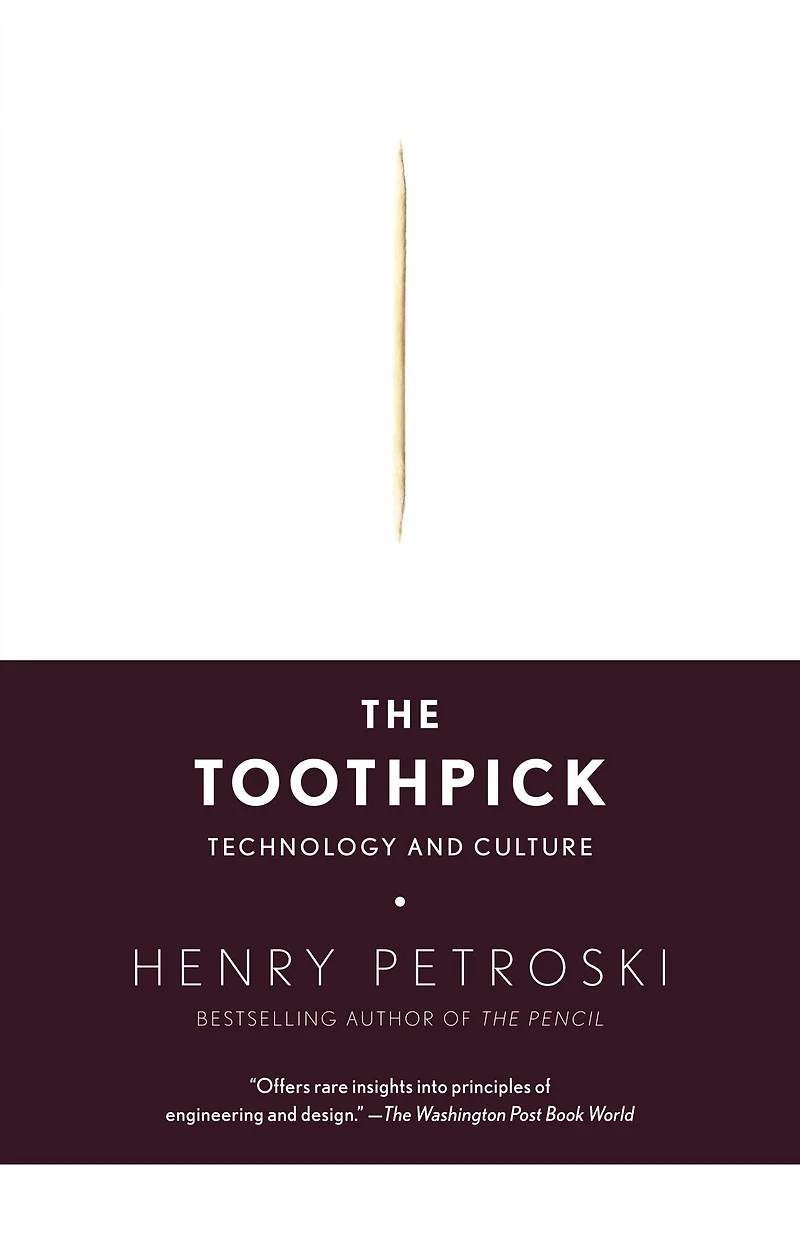 The Toothpick: Technology and Culture