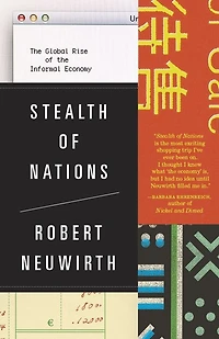 Stealth of Nations: the Global Rise Informal Economy