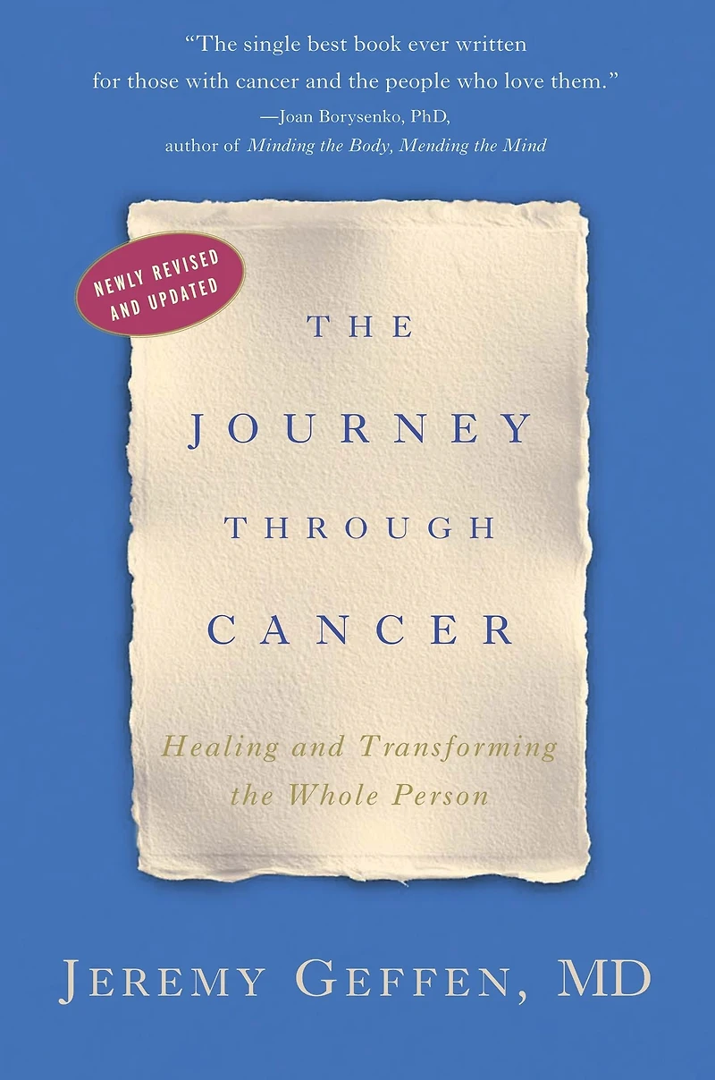the Journey through Cancer: Healing and Transforming Whole Person