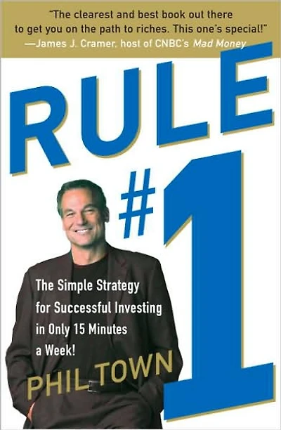 Rule #1: The Simple Strategy for Successful Investing Only 15 Minutes a Week!