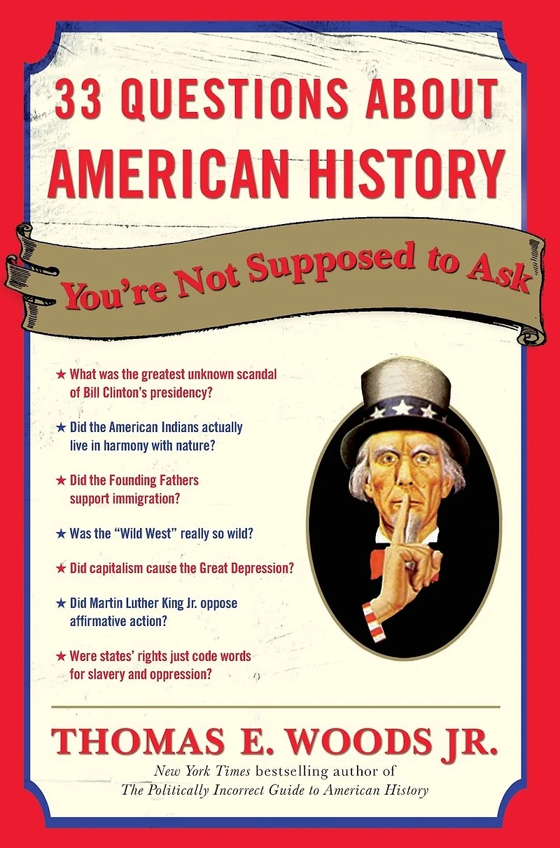 33 Questions About American History You're Not Supposed to Ask