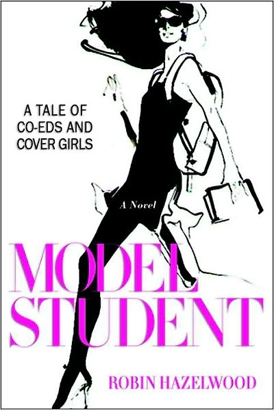 Model Student: A Tale of Co-Eds and Cover Girls