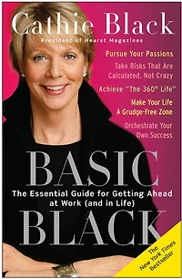 Basic Black: The Essential Guide for Getting Ahead at Work (and Life)