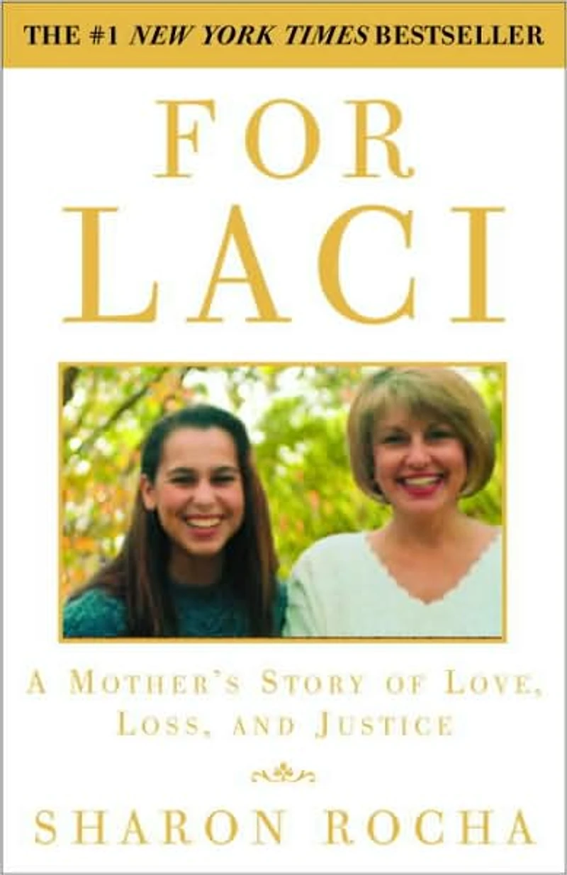 For Laci: A Mother's Story of Love, Loss