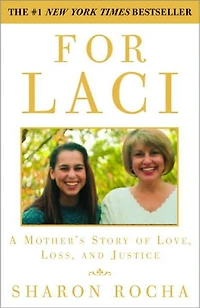 For Laci: A Mother's Story of Love, Loss