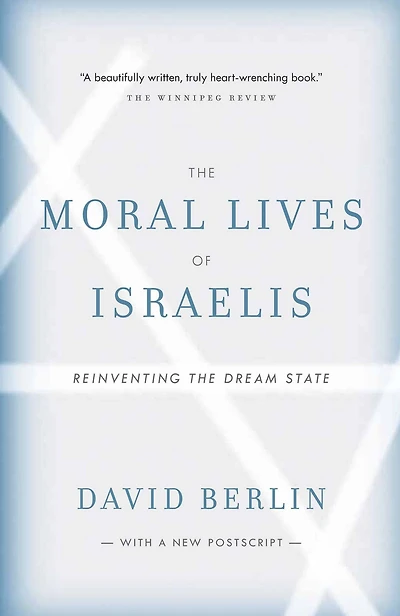The Moral Lives of Israelis: Reinventing the Dream State