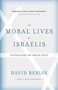 The Moral Lives of Israelis: Reinventing the Dream State