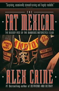 the Fat Mexican: Bloody Rise of Bandidos Motorcycle Club