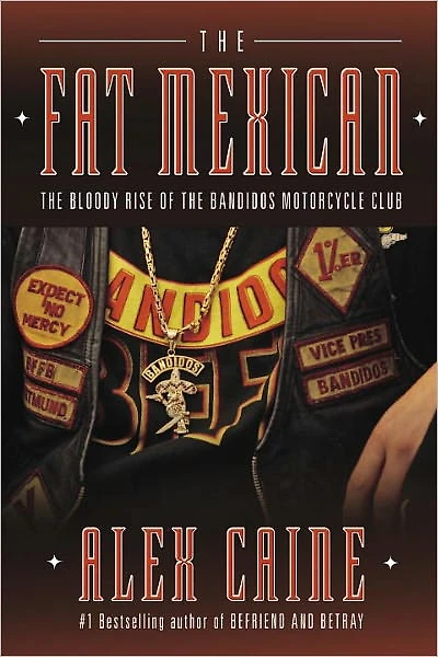 the Fat Mexican: Bloody Rise of Bandidos Motorcycle Club