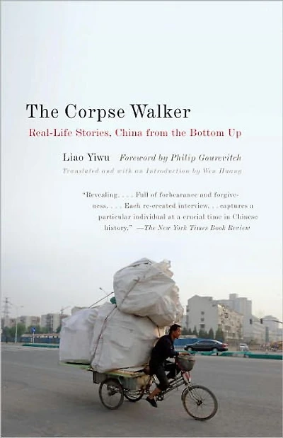 the Corpse Walker: Real-Life Stories, China from Bottom Up