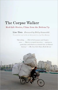 the Corpse Walker: Real-Life Stories, China from Bottom Up