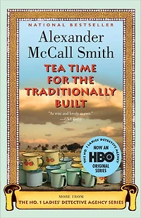 Tea Time for the Traditionally Built (No. 1 Ladies' Detective Agency Series #10)