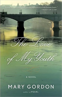 The Love of My Youth: A Novel