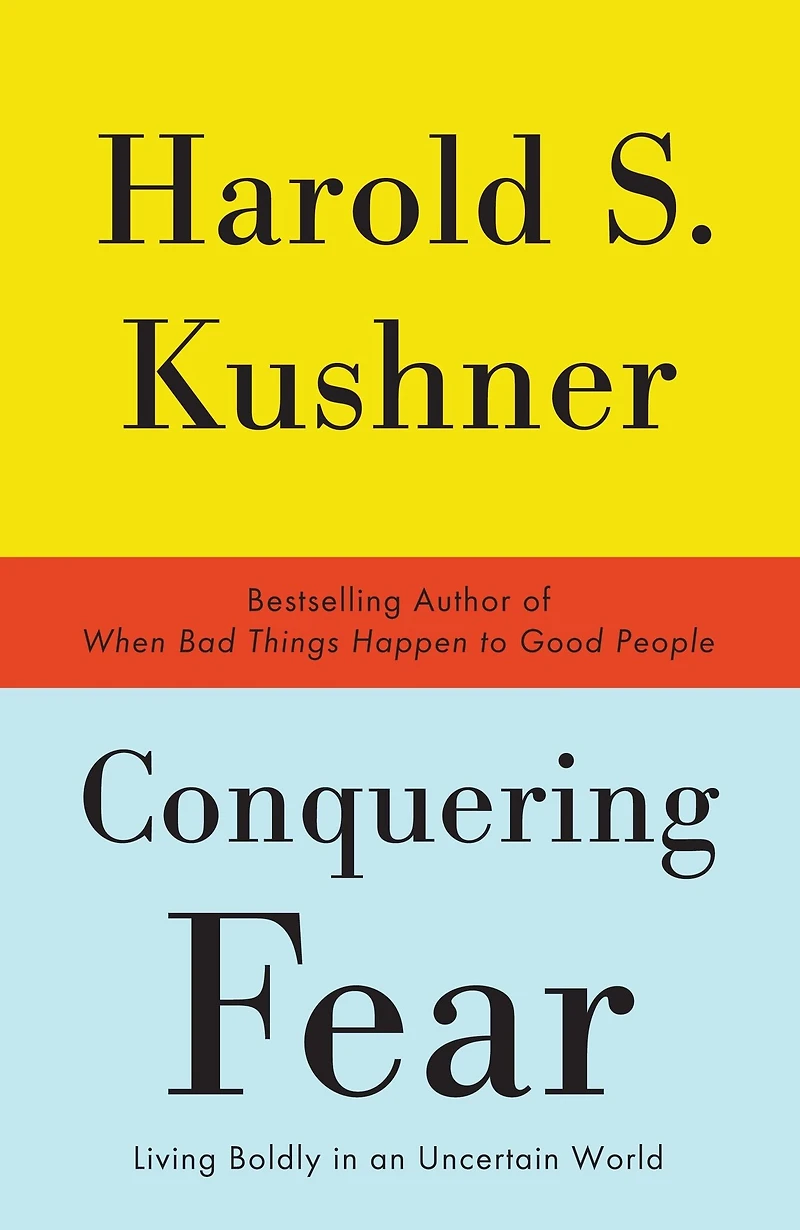 Conquering Fear: Living Boldly an Uncertain World