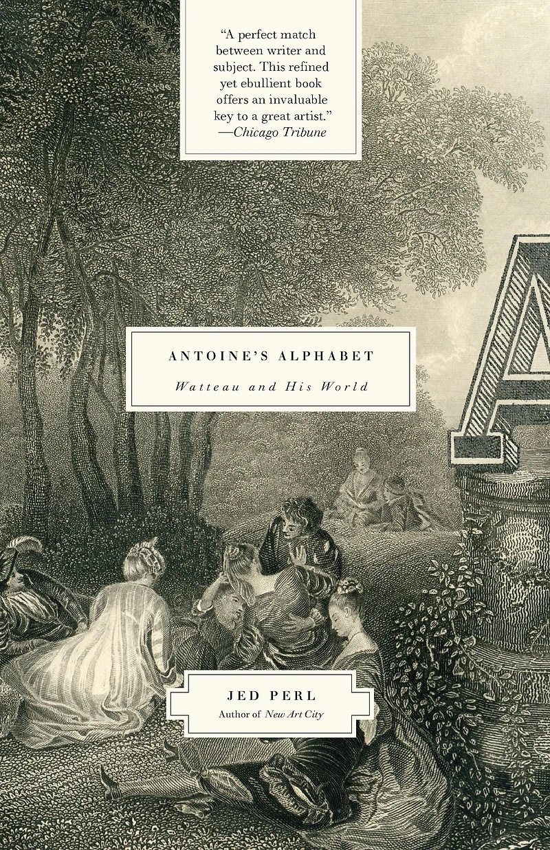 Antoine's Alphabet: Watteau and His World