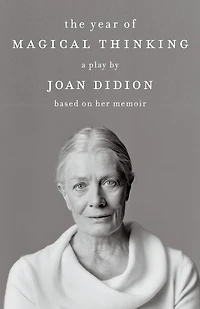 The Year of Magical Thinking: Play