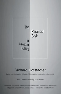The Paranoid Style American Politics