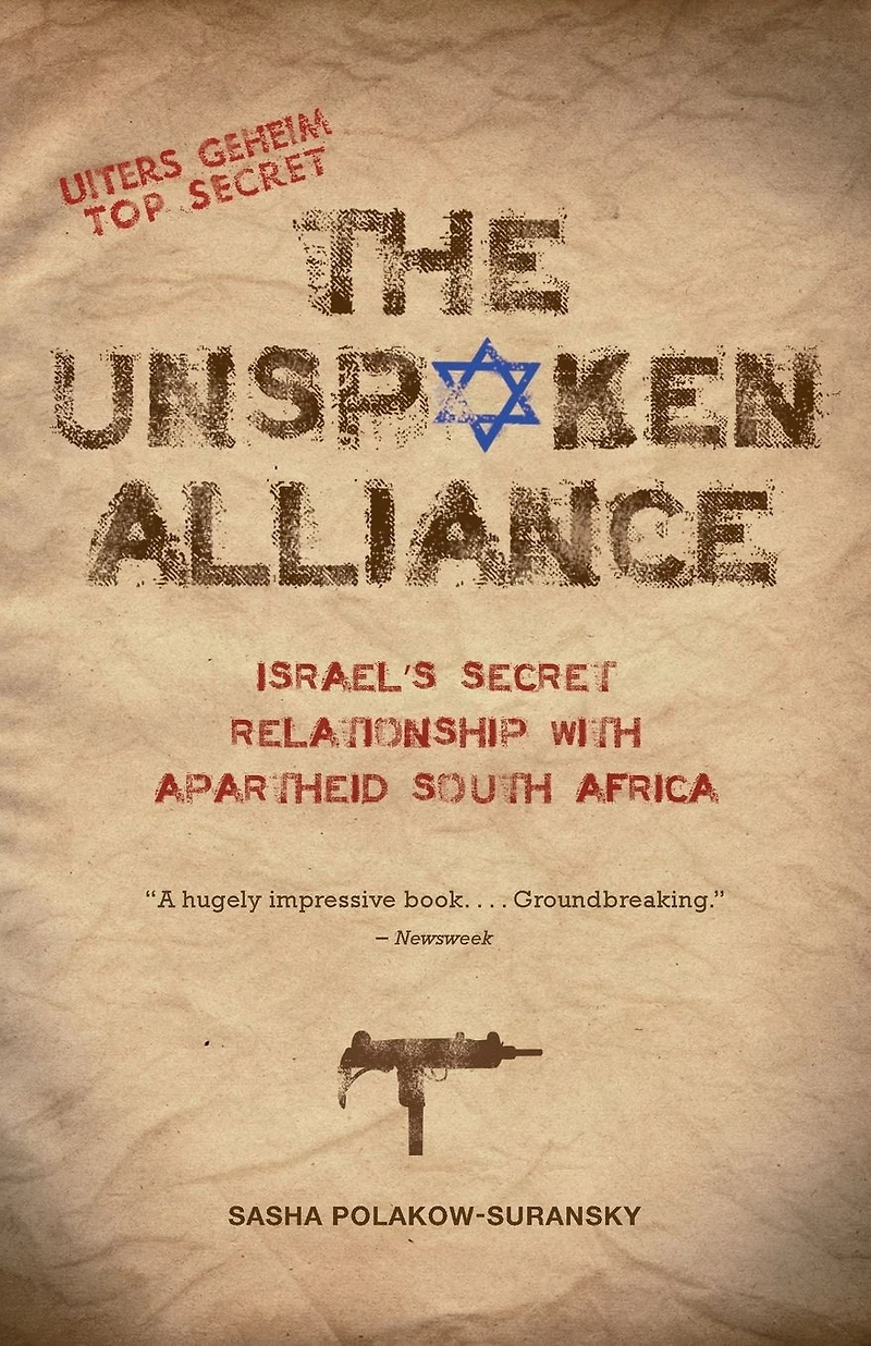 The Unspoken Alliance: Israel's Secret Relationship with Apartheid South Africa