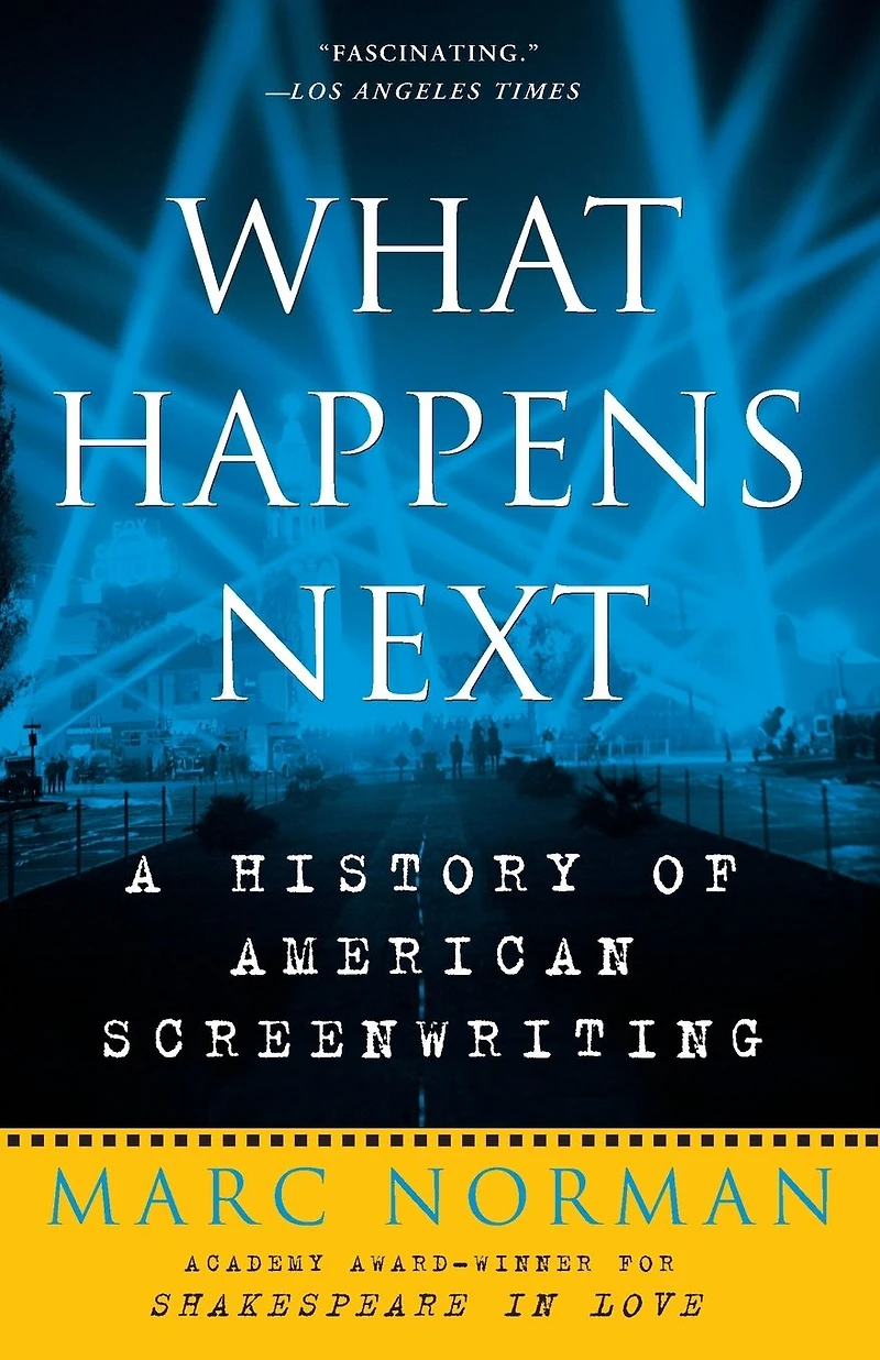 What Happens Next: A History of American Screenwriting