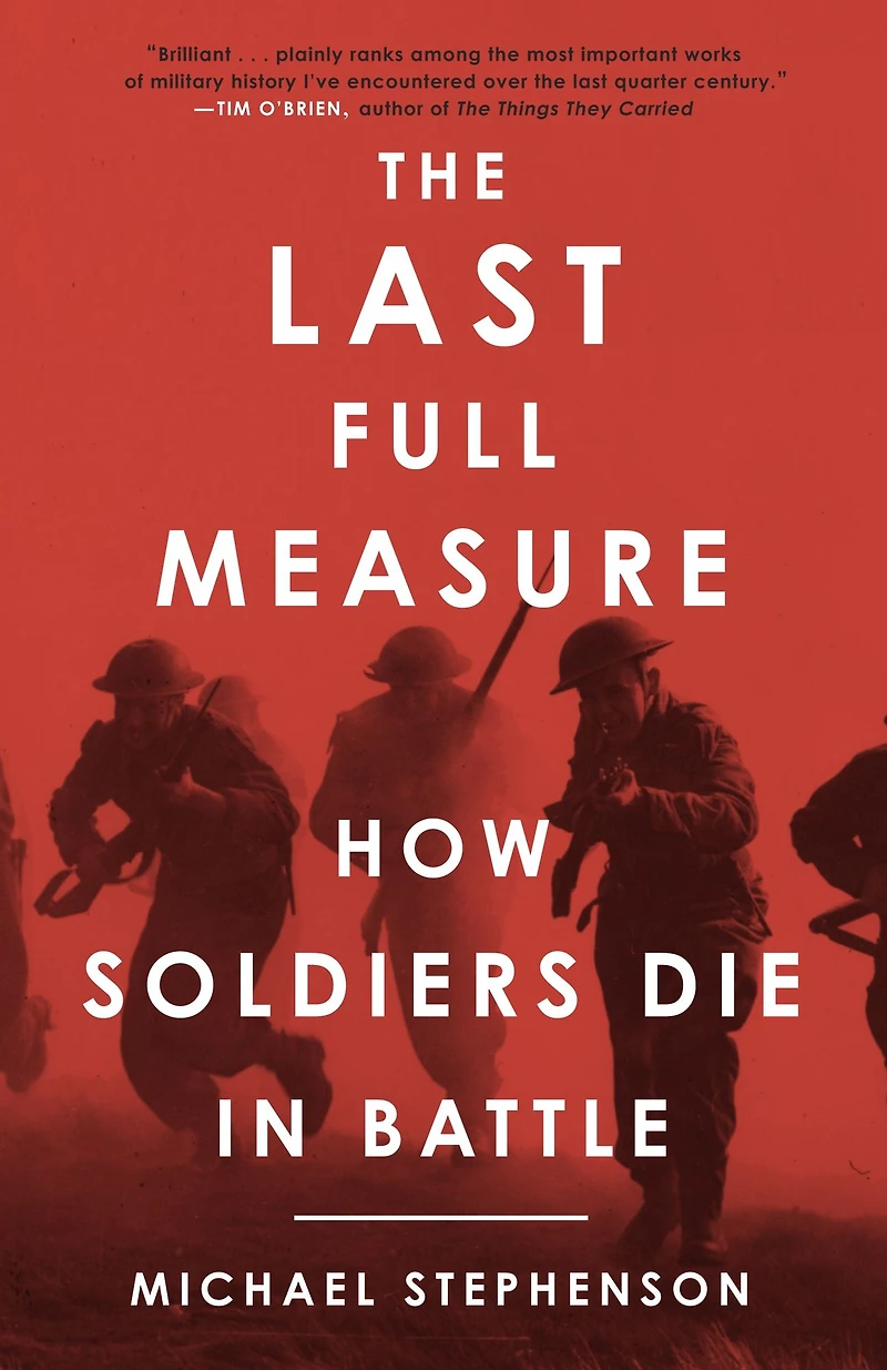 The Last Full Measure: How Soldiers Die Battle