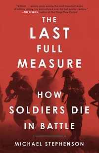The Last Full Measure: How Soldiers Die Battle