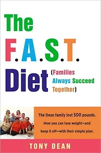 F. A. S. T. Diet (Families Always Succeed Together): How One Family Together Lost 500 Pounds and You Can Too
