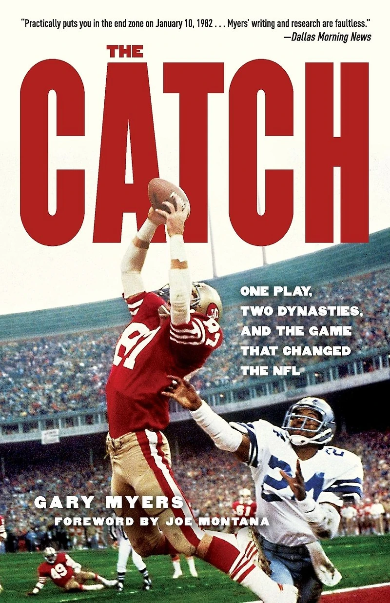 the Catch: One Play, Two Dynasties, and Game That Changed NFL